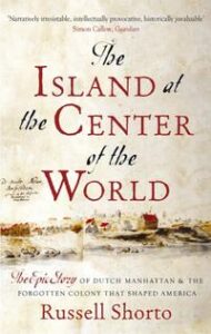 The Island at the Center of the World - Russell Shorto