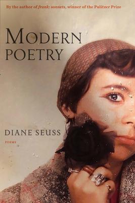 Modern Poetry - Diane Seuss