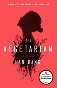 The Vegetarian - Han Kang