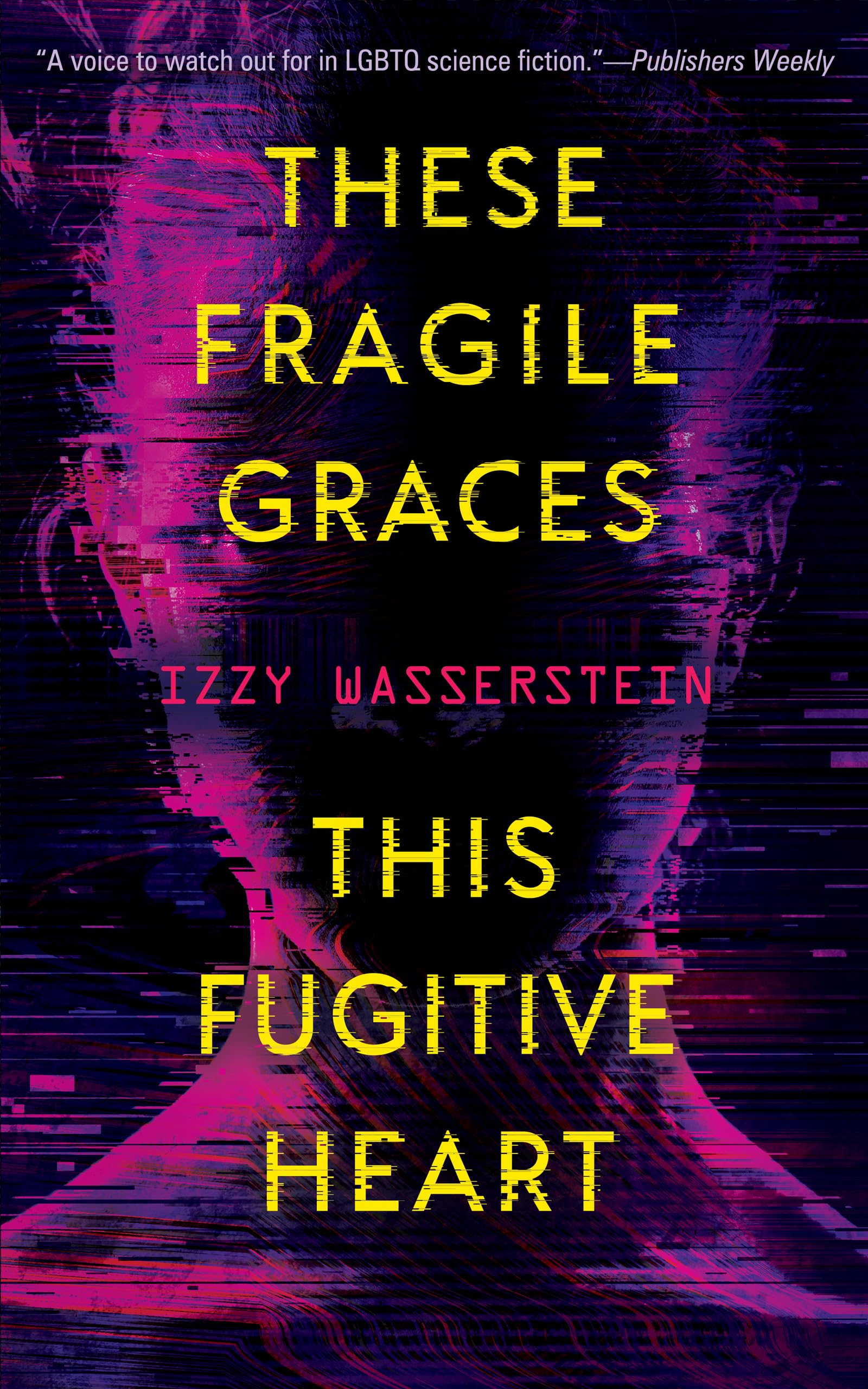 These Fragile Graces, This Fugitive Heart cover of These Fragile Graces, This Fugitive Heart by Izzy Wasserstein