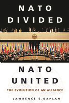 NATO Divided, NATO United - Lawrence S. Kaplan