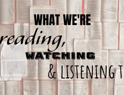 What we’re reading, watching, and listening to